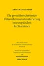 Fabian Kratzlmeier: Die grenzüberschreitende Unternehmensrestrukturierung im europäischen Rechtsrahmen, Buch