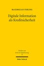 Maximilian Ferling: Digitale Information als Kreditsicherheit, Buch