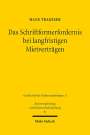 Hans Trageser: Das Schriftformerfordernis bei langfristigen Mietverträgen, Buch