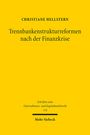 Christiane Hellstern: Trennbankenstrukturreformen nach der Finanzkrise, Buch