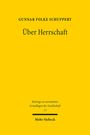 Gunnar Folke Schuppert: Über Herrschaft, Buch