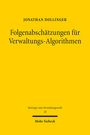 Jonathan Dollinger: Folgenabschätzungen für Verwaltungs-Algorithmen, Buch