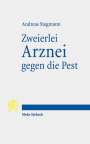 Andreas Stegmann: Zweierlei Arznei gegen die Pest, Buch