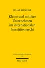 Julian Kimmerle: Kleine und mittlere Unternehmen im internationalen Investitionsrecht, Buch