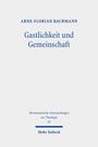 Arne-Florian Bachmann: Gastlichkeit und Gemeinschaft, Buch