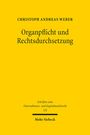 Christoph Andreas Weber: Organpflicht und Rechtsdurchsetzung, Buch