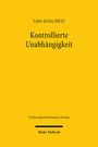 Sara Elisa Dietz: Kontrollierte Unabhängigkeit, Buch