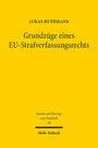 Lukas Huthmann: Grundzüge eines EU-Strafverfassungsrechts, Buch