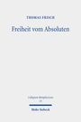Thomas Frisch: Freiheit vom Absoluten, Buch