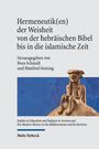 : Hermeneutik(en) der Weisheit von der hebräischen Bibel bis in die islamische Zeit, Buch