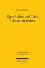 Julia Florian: Class Action und Class Arbitration Waiver, Buch