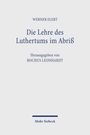 Werner Elert: Die Lehre des Luthertums im Abriß, Buch