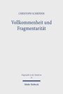 Christoph Schröder: Vollkommenheit und Fragmentarität, Buch
