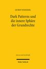 Quirin Weinzierl: Dark Patterns und die innere Sphäre der Grundrechte, Buch