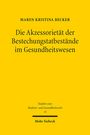 Maren Kristina Becker: Die Akzessorietät der Bestechungstatbestände im Gesundheitswesen, Buch
