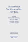 : Extracanonical Traditions and the Holy Land, Buch