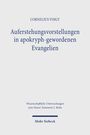 Cornelius Voigt: Auferstehungsvorstellungen in apokryph-gewordenen Evangelien, Buch