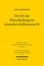 Anna Gmehling: Der Ort der Eheschließung im deutschen Kollisionsrecht, Buch