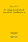 Lukas Bartke: Der vertragsüberschreitende Gebrauch im Patentlizenzrecht, Buch