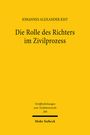 Johannes Alexander Kist: Die Rolle des Richters im Zivilprozess, Buch