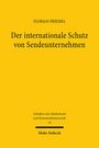 Florian Priemel: Der internationale Schutz von Sendeunternehmen, Buch