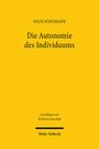 Felix Schumann: Die Autonomie des Individuums, Buch