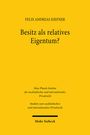 Felix Andreas Kiefner: Besitz als relatives Eigentum?, Buch