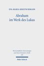 Eva-Maria Kreitschmann: Abraham im Werk des Lukas, Buch