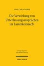 Lena Carla Weber: Die Verwirkung von Unterlassungsansprüchen im Lauterkeitsrecht, Buch