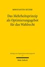 Konstantin Setzer: Das Mehrheitsprinzip als Optimierungsgebot für das Wahlrecht, Buch