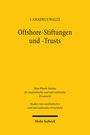 Johannes Amadeus Waltz: Offshore-Stiftungen und -Trusts, Buch