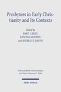 Titel: "Presbyters in Early Christianity and Its Contexts". Herausgegeben von Bart J. Koet, Edwina Murphy, Murray J. Smith.