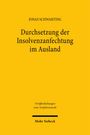 Jonas Schwarting: Durchsetzung der Insolvenzanfechtung im Ausland, Buch