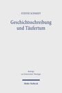 Steffie Schmidt: Geschichtsschreibung und Täufertum, Buch