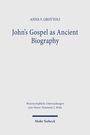 Anna S. Grottoli: John's Gospel as Ancient Biography, Buch