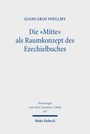 Giancarlo Voellmy: Die "Mitte" als Raumkonzept des Ezechielbuches, Buch