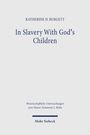 Katherine H. Burgett: In Slavery With God's Children, Buch