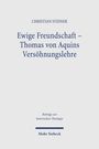 Christian Steiner: Ewige Freundschaft - Thomas von Aquins Versöhnungslehre, Buch