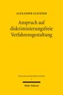 Alexander Gleixner: Anspruch auf diskriminierungsfreie Verfahrensgestaltung, Buch