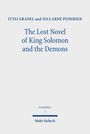 Titel: "The Lost Novel of King Solomon and the Demons". Autoren: Ittai Gradel und Nils Arne Pedersen.