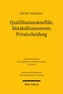Dmitry Tarikanov: Qualifikationskonflikt, Metakollisionsnorm, Privatscheidung, Buch