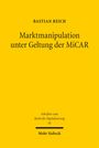 Bastian Reich: Marktmanipulation unter Geltung der MiCAR, Buch