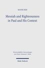 Manse Rim: Messiah and Righteousness in Paul and His Context, Buch