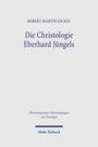 Robert Martin Jockel: Die Christologie Eberhard Jüngels, Buch