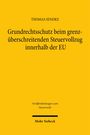 Thomas Sendke: Grundrechtsschutz beim grenzüberschreitenden Steuervollzug innerhalb der EU, Buch