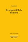 Tim Robers: Rechtsgeschäftliche Blankette, Buch