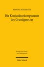 Manuel Ackermann: Die Konjunkturkomponente des Grundgesetzes, Buch