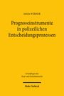 "Maja Werner: Prognoseinstrumente in polizeilichen Entscheidungsprozessen. Grundfragen des Straf- und Sicherheitsrechts."