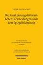 Victor de Lousanoff: Die Anerkennung drittstaatlicher Entscheidungen nach dem Spiegelbildprinzip, Buch
