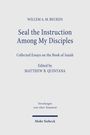 Willem A. M. Beuken: Seal the Instruction Among My Disciples, Buch